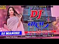 Lagu Dj Wala 💞😘 || New Nagpuri Virel Dj Song 2026 || Insta Viral Trending Dj Song DJ MANISH TIRLA
