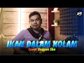 Ikan Dalam Kolam - Reggae Ska Cover