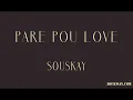 SOUSKAY Pare pou love( yo envi melange yo)
