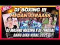 Download Lagu DJ MASING MASING ERNIE ZAKRI X DJ DI TINGGAL BANG DIKA!! DJ BOXING MEDAN TINGGI - JUNGLE DUTCH 2025