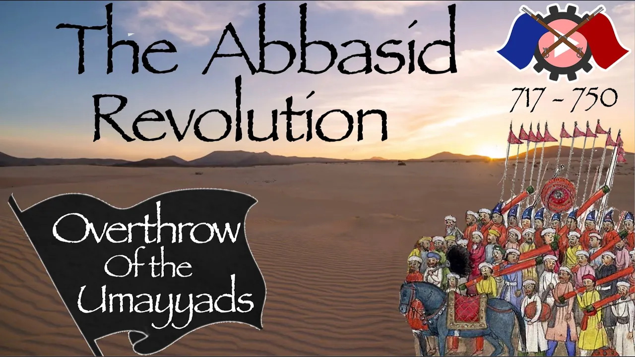 The Abbasid Revolution // Overthrow of the Umayyad Caliphate (717-750)