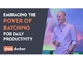 Embracing the Power of Batching for Daily Productivity