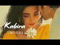 Kabira (Slowed + Reverb) | Tochi Raina and Rekha Bhardwaj | SRV-Lofi