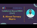 B Almost Ternary Matrix Codeforces round Div 2 Codeforces
