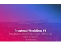 Frontend Workflow Automatic JavaScript Error checking with GulpJS 2016