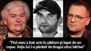 “Fiul meu a fost ucis în pădure și legat de un copac. Soția lui l-a părăsit de dragul altui bărbat”