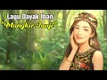 Download Lagu MUNGKIR JANJI || Lagu Dayak Iban Terbaru 