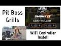 WIFI CONTROLLER INSTALL Pit Boss Grills - Austin XL