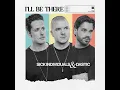 I'll Be There - Sick Individuals & Dastic