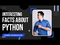 Interesting Facts About Python that You May Not Know