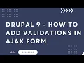 Drupal 9 - Ajax form validation in Drupal 9 Drupal 8 Drupal 10
