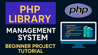 PHP Library Management System Project Tutorial For Beginners Full