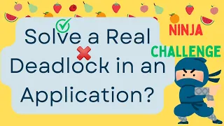 Solve a Real Deadlock in an Application Complete Code Explanation and Execution