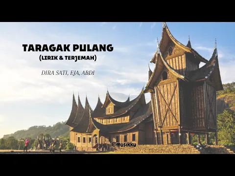 Download MP3 TARAGAK PULANG (lirik dan terjemah) - DIRA SATI, EJA, ABDI