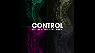 jullian gomes feat jinadu control audio 