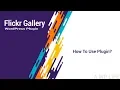 Flickr Gallery WordPress Plugin - How to use plugin