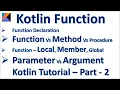 Kotlin Function Vs Method Local Member - Parameter Vs Argument Kotlin Tutorial