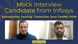 Mock Interview with a candidate from Infosys - Automation Testing using Selenium Java and TestNG