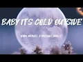 Download Lagu Idina Menzel ft Michael Bublé - Baby it's cold outside (Lyrics)