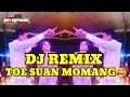 Download Lagu Toe_Suan_Momang🥰||Dj_Remix_Manggarai🌴