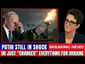 Russia SHOCKED As Ukraine DEPLOYS Never Before Seen UK Weapon | Rachel Maddow