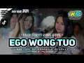 Download Lagu EGO WONG TUO ‼️ NEW DJ TRAP X PARTY ASIK VIRAL TIKTOK 2025 ‼️#dj #djviral