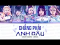 Download Lagu CHẲNG PHẢI ANH ĐÂU (Color Coded Lyrics) - Phương Ly, Orange, 52Hz, Vũ Thảo My, Châu Bùi