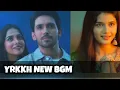 Download Lagu YRKKH New BGM | Teri Meri Doriyaan | Ep 311