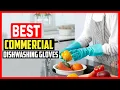 Top 5 Best Commercial Dishwashing Gloves 2026