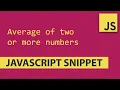 Average of two or more numbers - JavaScript Tutorial