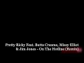 Pretty Ricky Feat. Butta Creame, Missy Elliot & Jim Jones - On The Hotline (Remix)