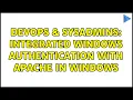 DevOps SysAdmins Integrated Windows Authentication with Apache in Windows