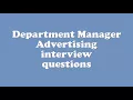 Department Manager Advertising interview questions
