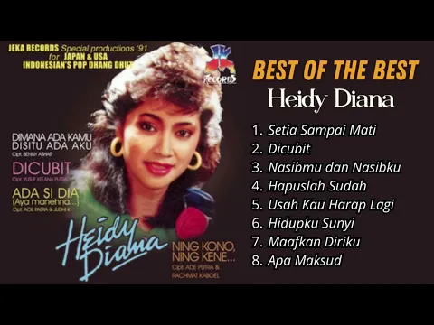 Download MP3 Best of The Best Heidy Diana | Lagu Nostalgia 80an Heidy Diana | Setia Sampai Mati, Dicubit