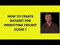 Dataset Generation for Cricket Score Prediction Using Machine Learning