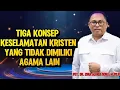 Lagu PDT. DR. ESRA ALFRED SORU: TIGA KONSEP KESELAMATAN KRISTEN YANG TIDAK DIMILIKI AGAMA LAIN