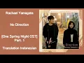 Rachael Yamagata – No Direction Lyrics ENG-INDO One Spring Night 봄밤 OST Part. 1