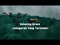 Amazing Grace - Anugerah yang Terindah (Lirik terjemahan Bahasa Indonesia) by Judy Collins