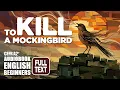 To Kill a Mockingbird FULL TEXT A2 Level book for Beginners