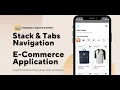 Stack and Tabs Navigation in E-Commerce application using React Native for Beginners