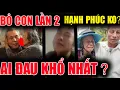 Download Lagu bà GIAO ĐAU KHỔ BỎ CON LẦN 2, LIỆU CÓ HẠNH PHÚC KHÔNG, AI LÀ NGƯỜI ĐAU NHẤT #chubaminh #ongbaminh