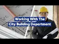Working With City Building Department Applying For Permits Explained