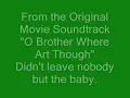 O Brother, Where Art Though? Go to Sleep You Little Baby with Lyrics the original