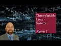 Algebra 2 Lesson 5 3 Systems with Three Variables