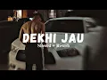 Dekhi Jau Slowed Reverb Gur Sidhu Black Lofis 2024