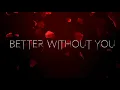 Evanescence - Better without you