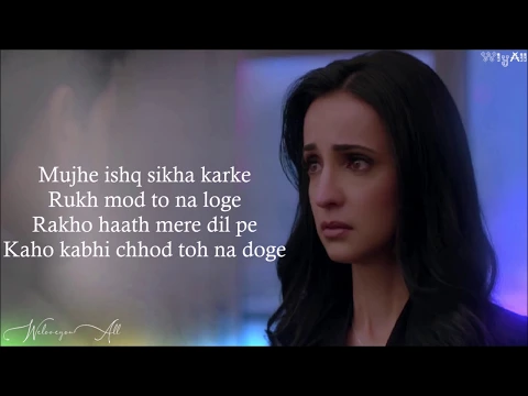 Download MP3 Mujhe Ishq Sikha Karke - Lyrics| Ghost | Sanaya Irani, Shivam B | Jyotica Tangri