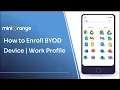 How to Enroll Bring Your Own Device BYOD Android Work Profile