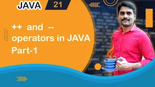 Increment and Decrement Operator in Java Part 1 - Java Tutorial 21