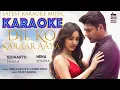 Download Lagu Dil Ko Karar Aaya(KARAOKE) ||Siddharth Shukla || Neha Sharma || Latest  Karaoke Music